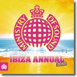 Cover: Ministry Of Sound - Ibiza Annual 2013 - Various Artists