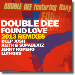 Cover: Double Dee - Found Love (2013 Remixes)