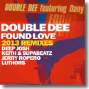 Cover:  Double Dee - Found Love (2013 Remixes)