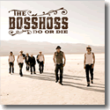 The Bosshoss - Do Or Die