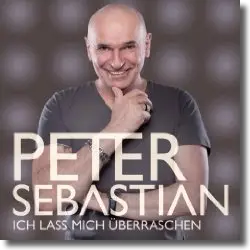 Cover: Peter Sebastian - Ich lass mich berraschen