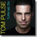 Cover:  Tom Pulse - Turn Me On