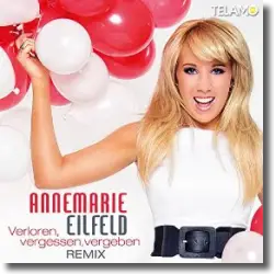 Cover: Annemarie Eilfeld - Verloren, vergessen, vergeben