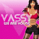 Cover: Vassy - We Are Young