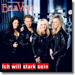 Cover: Bella Vista - Ich will stark sein