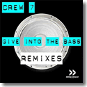 Cover:  Crew 7 - Give Into The Bass