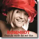 Cover:  Rosenrot - Dass Du nicht bei mir bist