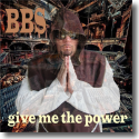 BBS - Give Me the Power