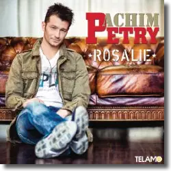 Cover: Achim Petry - Rosalie