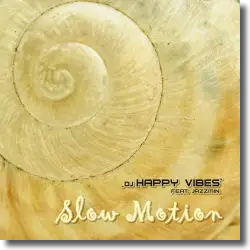 Cover: DJ Happy Vibes feat. Jazzmin - Slow Motion