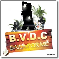 Cover: BVDC - Baila For Me