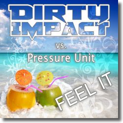 Cover: Dirty Impact vs. Pressure Unit - Feel It