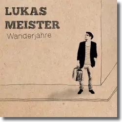 Cover: Lukas Meister - Wanderjahre