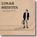 Cover:  Lukas Meister - Wanderjahre