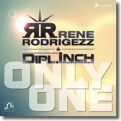 Cover: Rene Rodrigezz & Dipl.Inch - Only One
