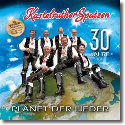 Cover: Kastelruther Spatzen - Planet der Lieder