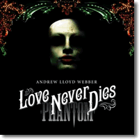 Cover: Love Never Dies - Musical Soundtrack