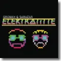 Cover:  Gronkh & Sarazar (Die Superhomies) - Elektrotitte (5000 Volt)