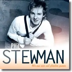Cover: Phil Stewman - Wir sind doch mal glcklich gewesen