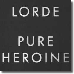 Cover: Lorde - Pure Heroine