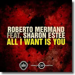 Cover: Roberto Mermand feat. Sharon Estee - All I Want Is You