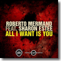 Cover:  Roberto Mermand feat. Sharon Estee - All I Want Is You