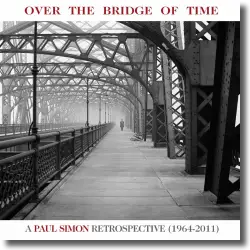 Cover: Paul Simon - Over The Bridge Of Time: A Paul Simon Retrospective (1964-2011)