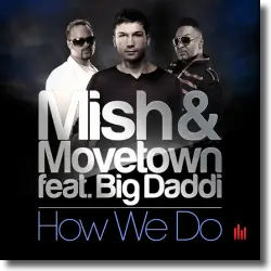 Cover: Mish & Movetown feat. Big Daddi - How We Do