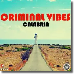 Cover: Criminal Vibes - Calabria