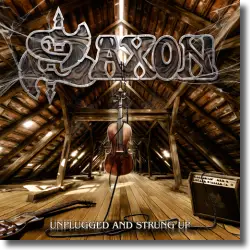 Cover: Saxon - Unplugged And Strung Up