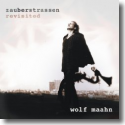 Cover: Wolf Maahn - Zauberstraen - Revisited