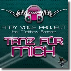 Cover: Andy Voice Project feat. Matthew Sanders - Tanz fr mich