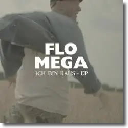 Cover: Flo Mega - Ich bin raus EP