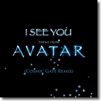Cover: Cosmic Gate - I See You (Theme From Avatar)  - Remix