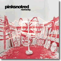 Cover: Pinksnotred - Remedy