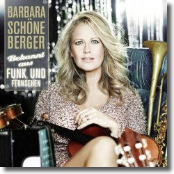Cover: Barbara Schneberger - Bekannt aus Funk und Fernsehen