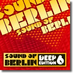 Cover: Sound of Berlin Deep Edition Vol. 6 - Various Artists