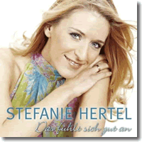 Cover: Stefanie Hertel - Das fhlt sich gut an
