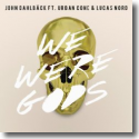 Cover:  John Dahlbck feat. Urban Cone & Lucas Nord - We Were Gods