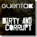 Cover:  Guenta K - Dirty And Corrupt