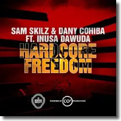 Cover: Sam Skilz & Dany Cohiba feat. Inusa Dawuda - Hardcore Freedom