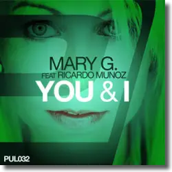 Cover: Mary G. feat. Ricardo Munoz - You & I