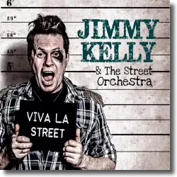 Cover: Jimmy Kelly und The Street Orchestra - Viva La Street