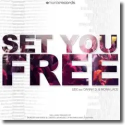 Cover: UDC feat. Danny D. & Mona Lace - Set You Free