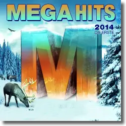 Cover: MegaHits 2014 - Die Erste - Various Artists