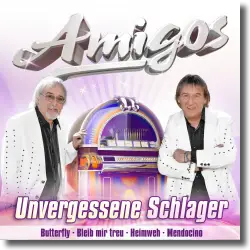 Cover: Amigos - Unvergessene Schlager