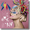 Cover:  Sia - We Are Born