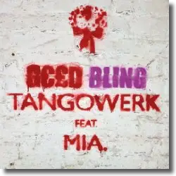Cover: Tangowerk feat. MIA. - Geld / Bling