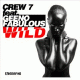 Cover: Crew 7 feat. Geeno Fabulous - Wild