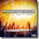 Cover:  Mark Spencer - This Is How It Goes